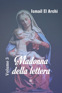 Madonna della lettera: Volume 3