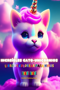Increíbles gato-unicornios Libro de colorear para niños Adorables criaturas fantásticas llenas de amor