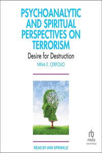 Psychoanalytic and Spiritual Perspectives on Terrorism