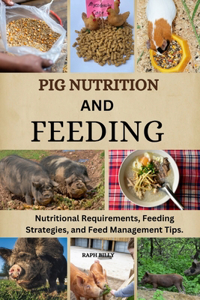 Pig Nutrition and Feeding