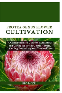 Protea Genus Flower Cultivation