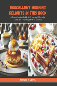 Eggcellent Morning Delights in this Book