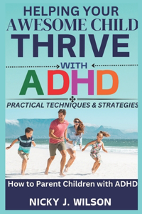 Helping Your Awesome Child Thrive with ADHD