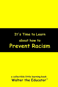 It's Time to Learn about How to Prevent Racism