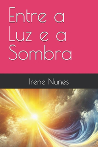 Entre a Luz e a Sombra