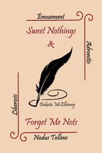 Sweet Nothings & Forget Me Nots