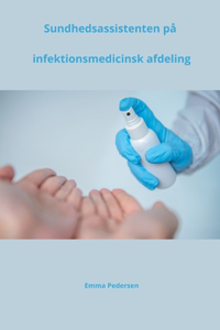 Sundhedsassistenten på infektionsmedicinsk afdeling