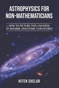 Astrophysics for Non-Mathematicians