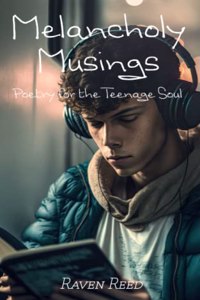 Melancholy Musings - Poetry for the Teenage Soul