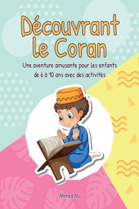 Découvrant le Coran