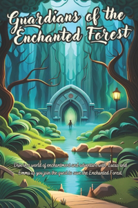 Guardians of the Enchanted Forest