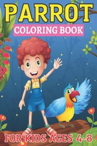 Parrot Coloring Book For Kids Ages 4-8