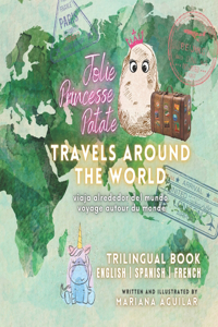 Jolie Princesse Patate Travels Around the World