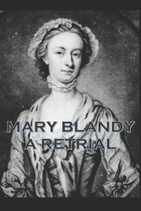 Mary Blandy - A Retrial