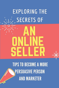 Exploring The Secrets Of An Online Seller