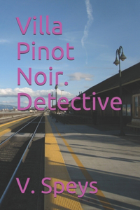 Villa Pinot Noir. Detective