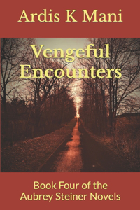 Vengeful Encounters