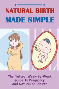 Natural Birth Made Simple