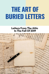 The Art Of Buried Letters