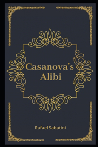 Casanova's Alibi Illustrated