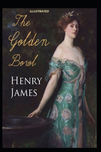 The Golden Bowl Illustrated