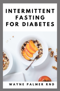 Intermittent Fasting for Diabetes