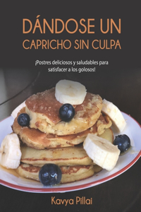 Dándose un capricho sin culpa