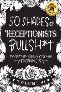 50 Shades of Receptionists Bullsh*t