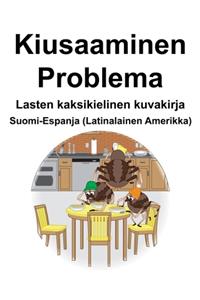 Suomi-Espanja (Latinalainen Amerikka) Kiusaaminen/Problema Lasten kaksikielinen kuvakirja