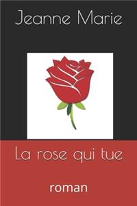 La rose qui tue