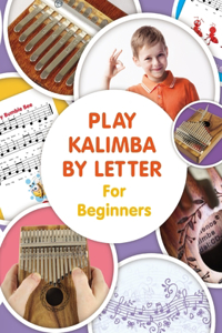 Play Kalimba by Letter - For Beginners