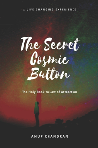 The Secret Cosmic Button