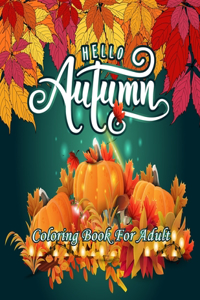 Hello Autumn Coloring Book For Adult