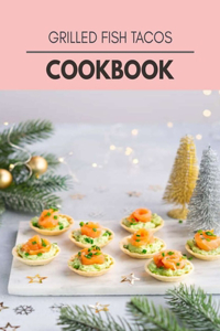 Grilled Fish Tacos Cookbook