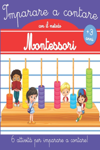 Imparare a contare con il metodo Montessori: Libro di attività Montessori 3 anni - imparare a contar Montessori - Imparare i numeri 3 anni - libro di matematica - libro di attività per bambini 