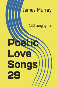 Poetic Love Songs 29