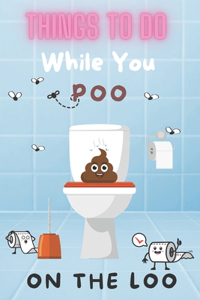 Things To Do While You Poo