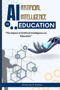 AI (Artificial Intelligence) in Education