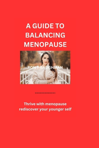 A Guide to Balancing Menopause