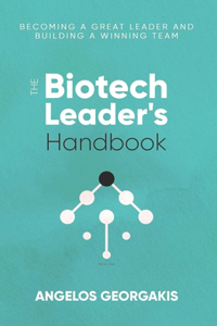 Becoming a Great Leader (Biotech Leader's)