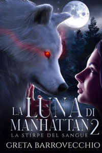 Luna di Manhattan 2