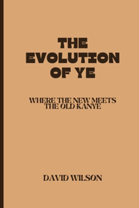Evolution of Ye