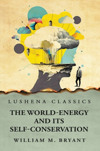 World-Energy and Its Self-Conservation