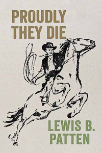 Proudly They Die