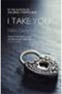 I Take You