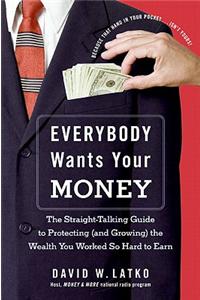 Everybody Wants Your Money