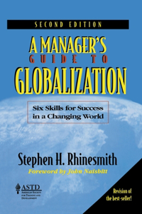 ManagerÃ-s Guide to Globalization: Six Skills for Success in a Changing World