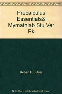 Precalculus Essentials& Mymathlab Stu Ver Pk