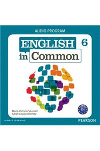 English in Common 6 Audio Program (Cds)