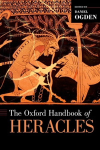 The Oxford Handbook of Heracles